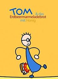 Tom und das Erdbeermarmeladebrot mit Honig