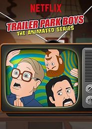 Trailer Park Boys: The Animated Series