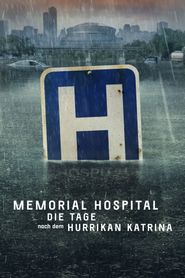 Memorial Hospital - Die Tage nach Hurrikan Katrina