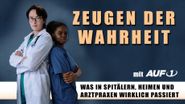 ZEUGEN DER WAHRHEIT: Was in Spitälern, Heimen und Ordinationen wirklich passiert